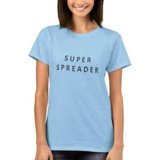 Super Spreader T